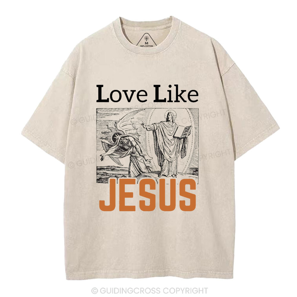 Love Like Jesus Christian Washed T-Shirt