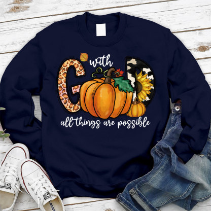 With God All Things Are Possible Sweatshirt