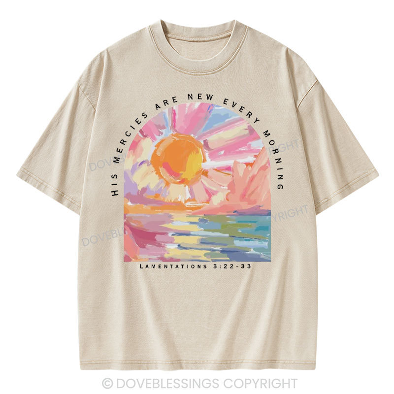 His Mercies Are New Every Morning Christian Washed T-Shirt