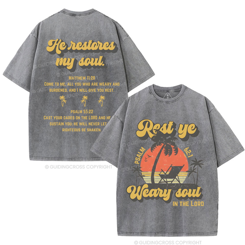 He Restores My Soul Christian Washed T-Shirt