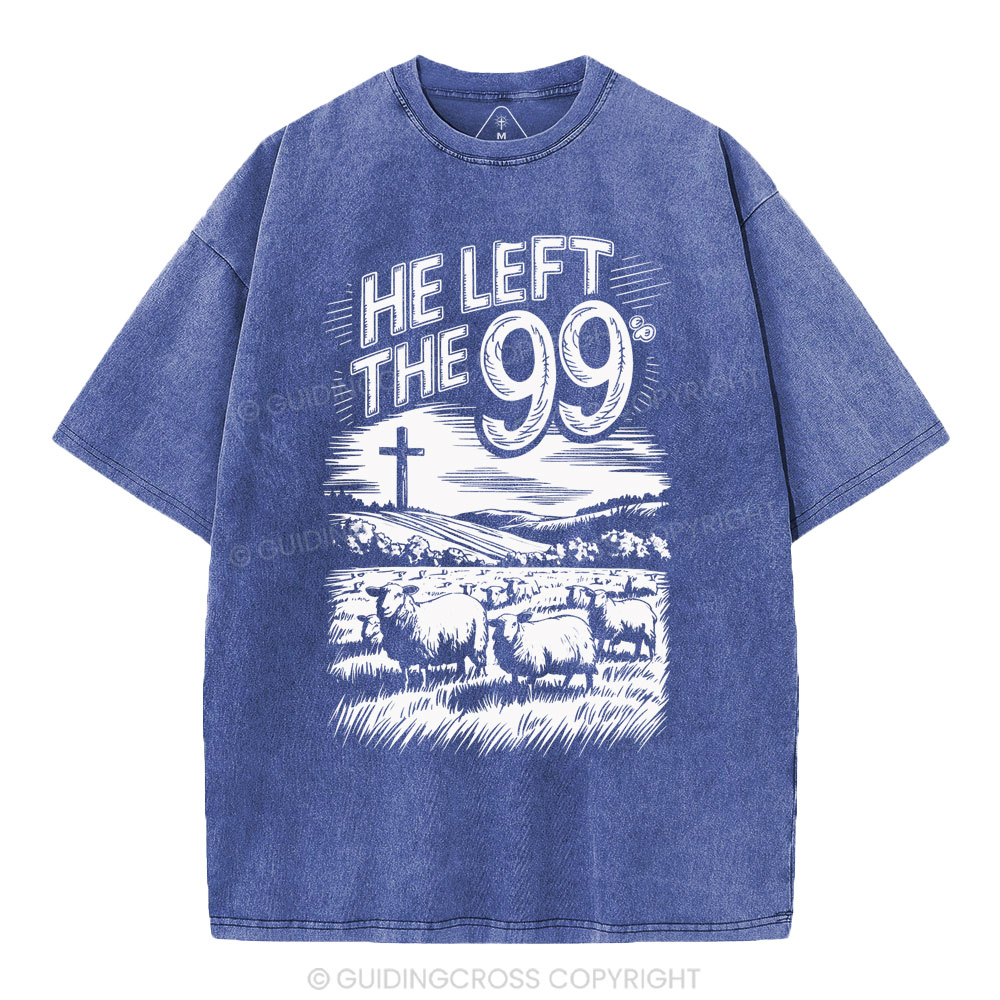 He Left The 99 Christian Washed T-Shirt