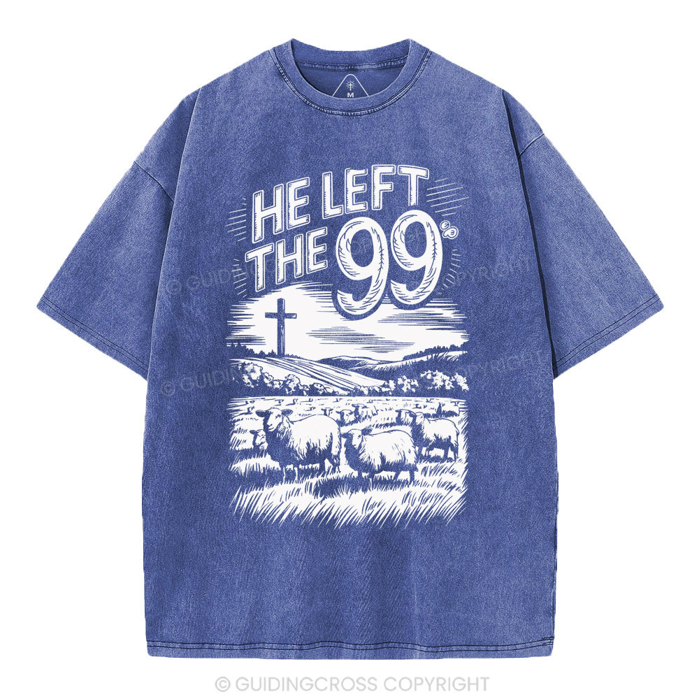 He Left The 99 Christian Washed T-Shirt