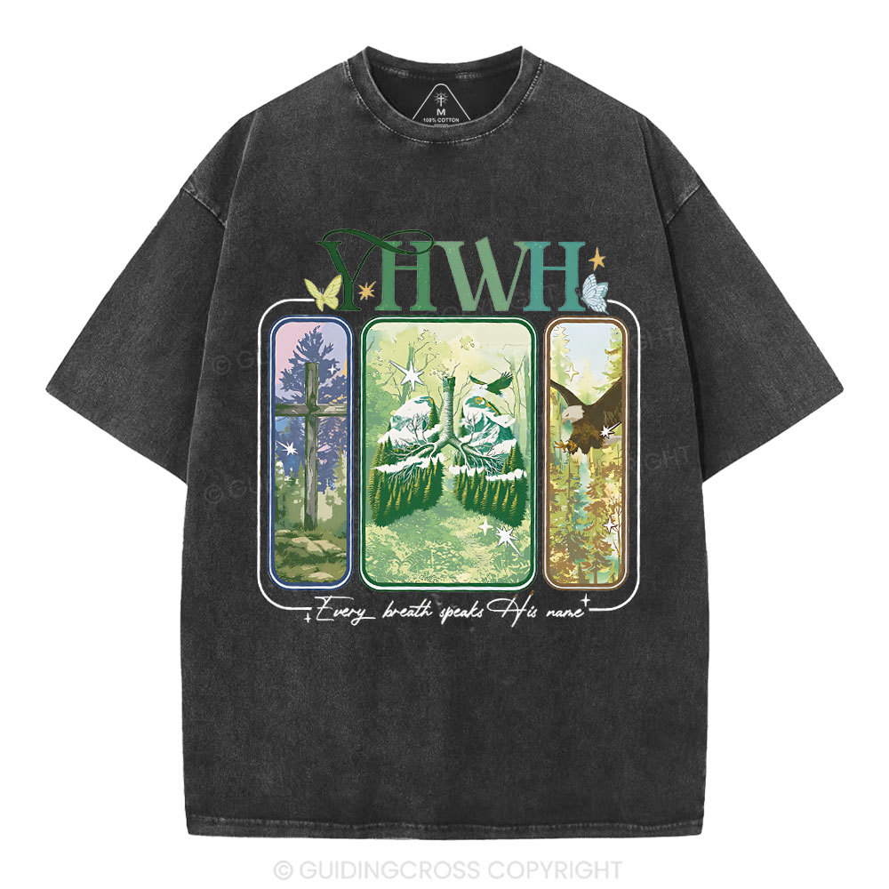 YHWH Every Breath Speaks His Name Christian Washed T-Shirt