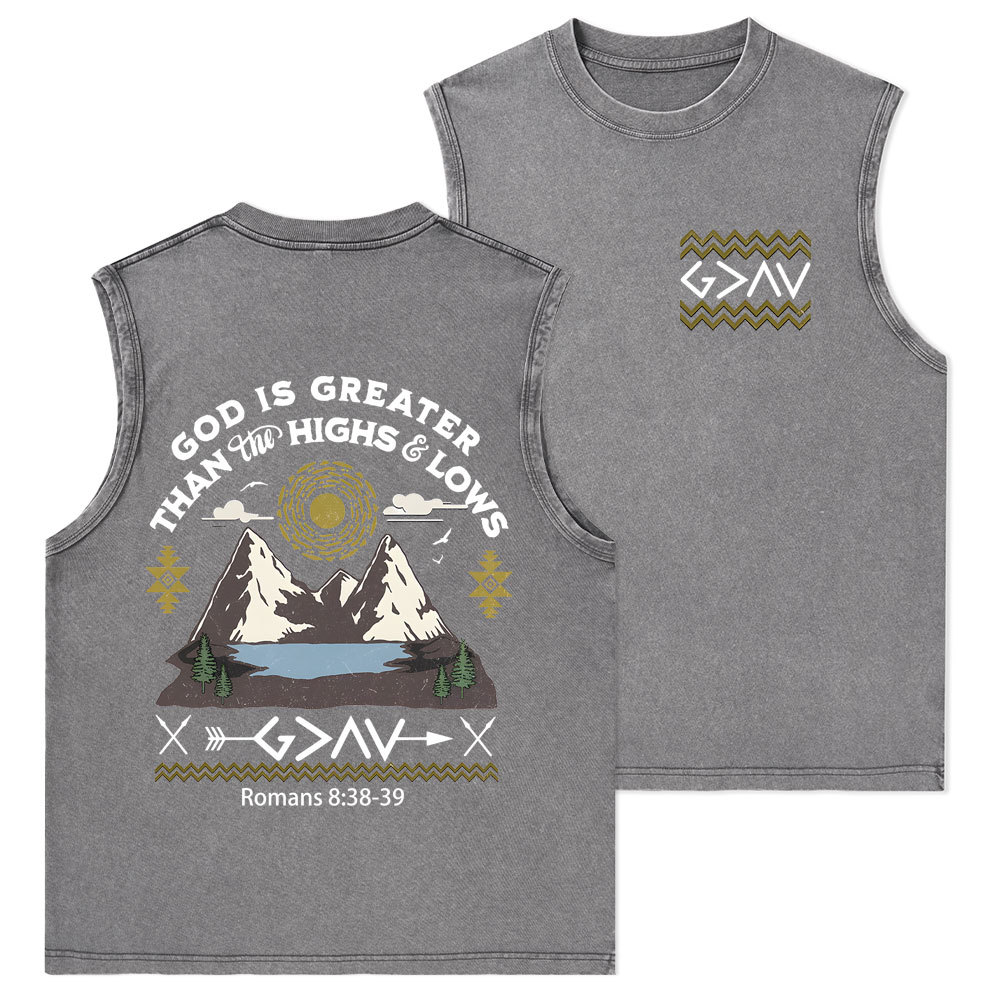 God Is Greater Than Highs And Lows Christian Washed Tank Top