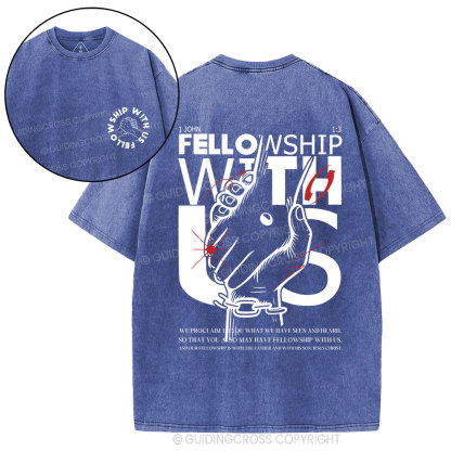 fellowship with us Christian Washed T-Shirt