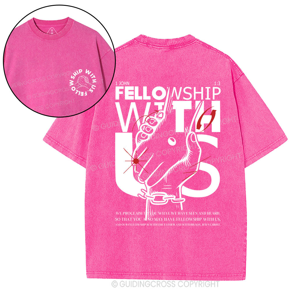 fellowship with us Christian Washed T-Shirt