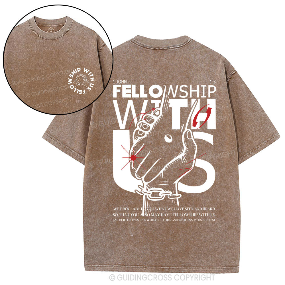 fellowship with us Christian Washed T-Shirt