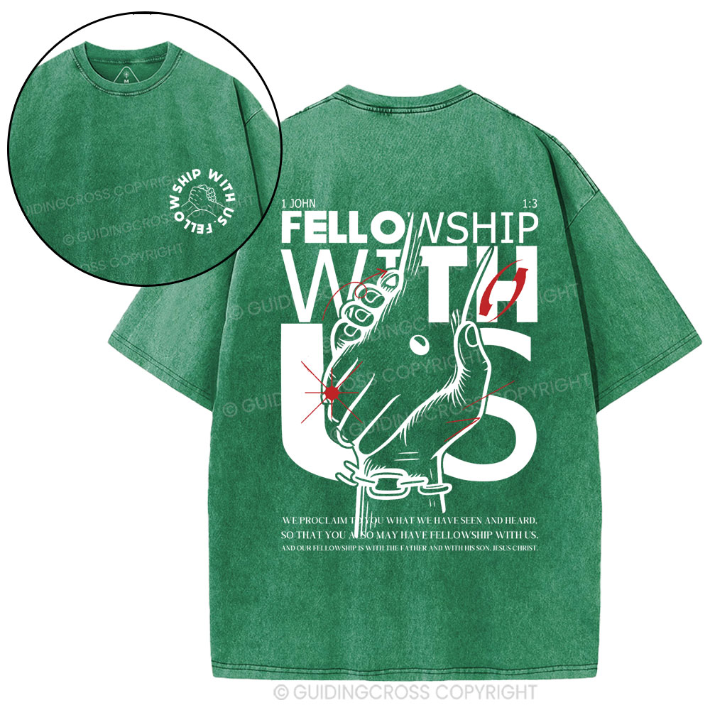 fellowship with us Christian Washed T-Shirt