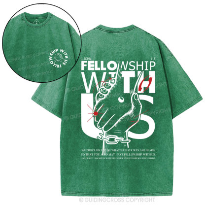 fellowship with us Christian Washed T-Shirt