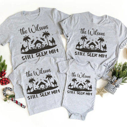 Personalized  Still Seek Him Family Matching Shirts