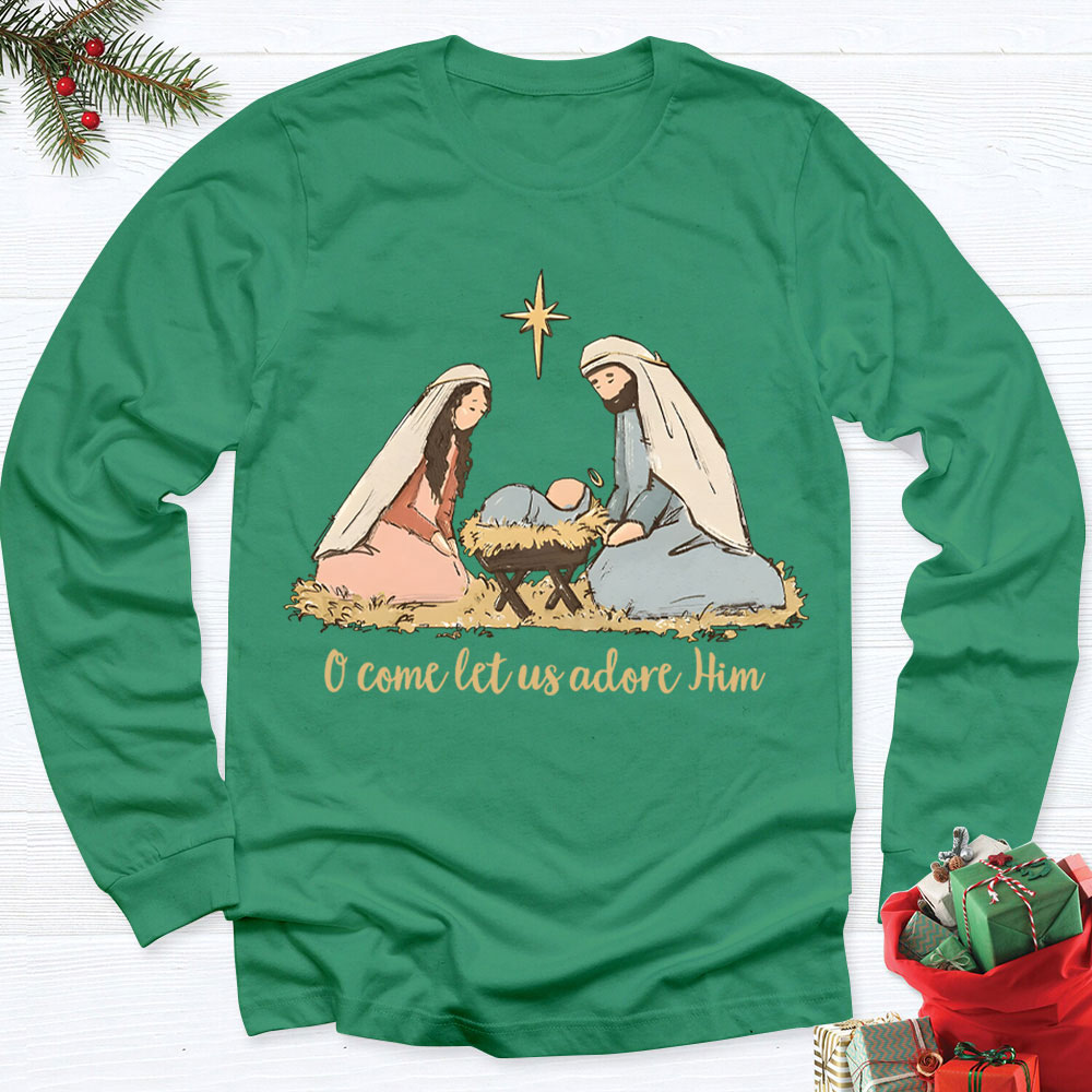 O Come Let Us Adore Him Christian Long Sleeve T-Shirt