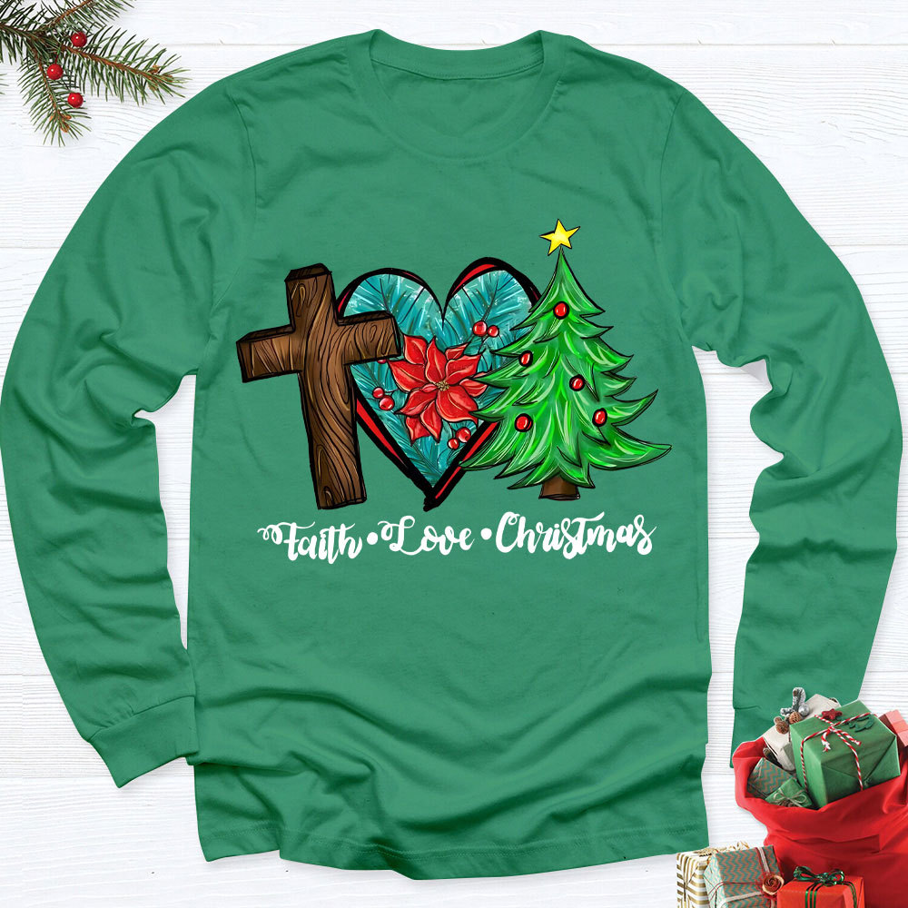 Faith Hope Love Christmas Long Sleeve T-Shirt