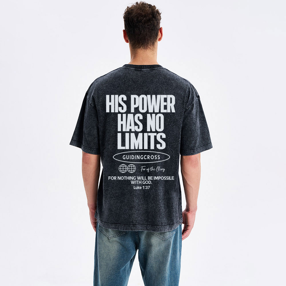 His Power Has No Limits Christian Washed T-Shirt