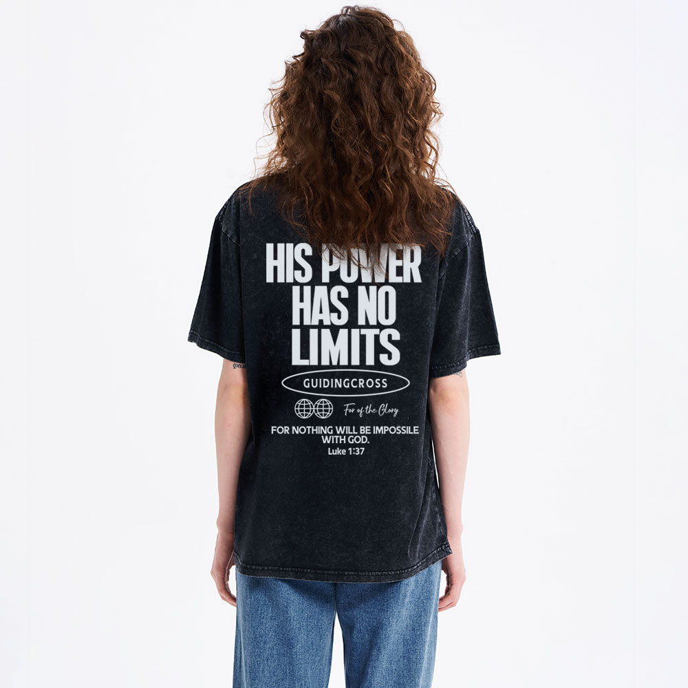 His Power Has No Limits Christian Washed T-Shirt
