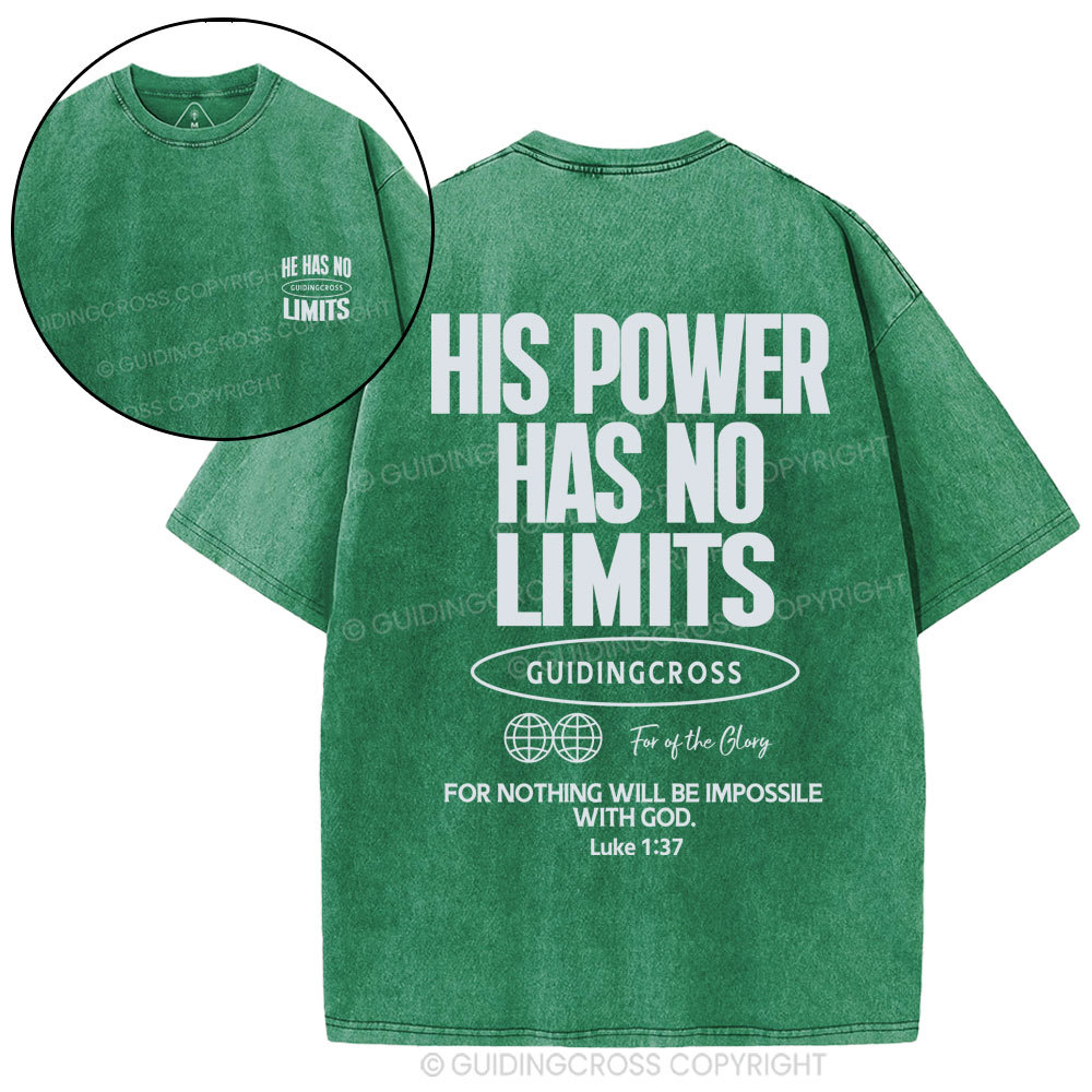 His Power Has No Limits Christian Washed T-Shirt