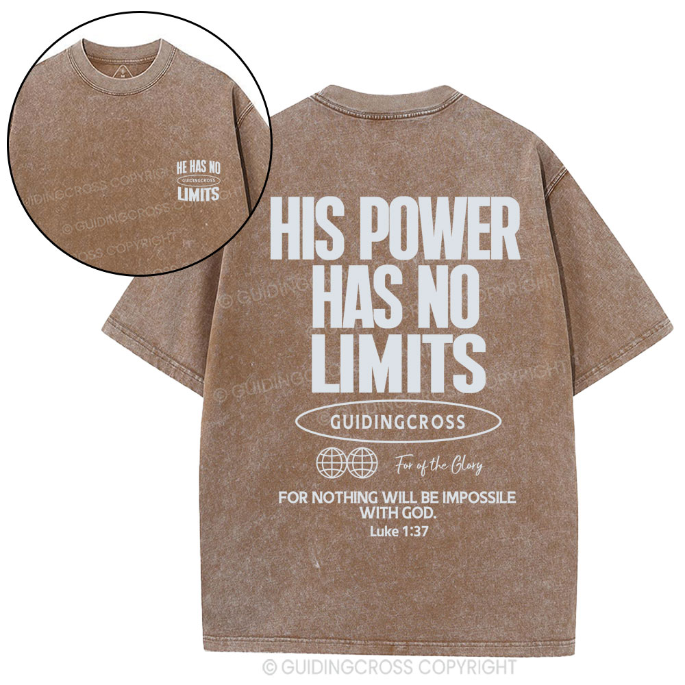 His Power Has No Limits Christian Washed T-Shirt