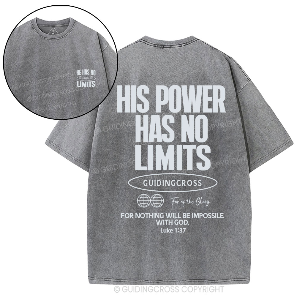 His Power Has No Limits Christian Washed T-Shirt