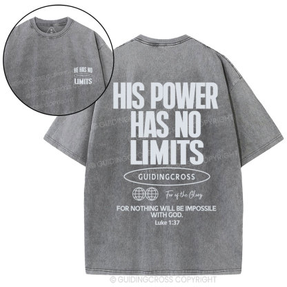 His Power Has No Limits Christian Washed T-Shirt