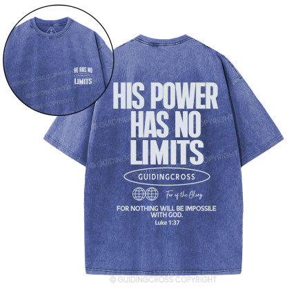 His Power Has No Limits Christian Washed T-Shirt