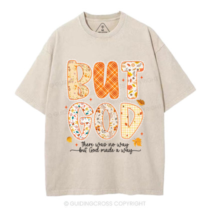 There Was No Way But  God Made A Way Christian Washed T-Shirt