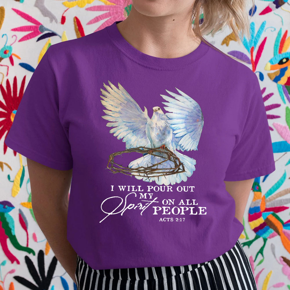 I Will Pour Out My Spirit On All People Christian T-Shirt