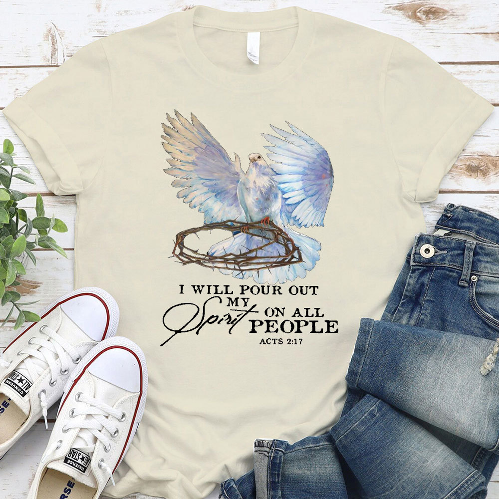 I Will Pour Out My Spirit On All People Christian T-Shirt