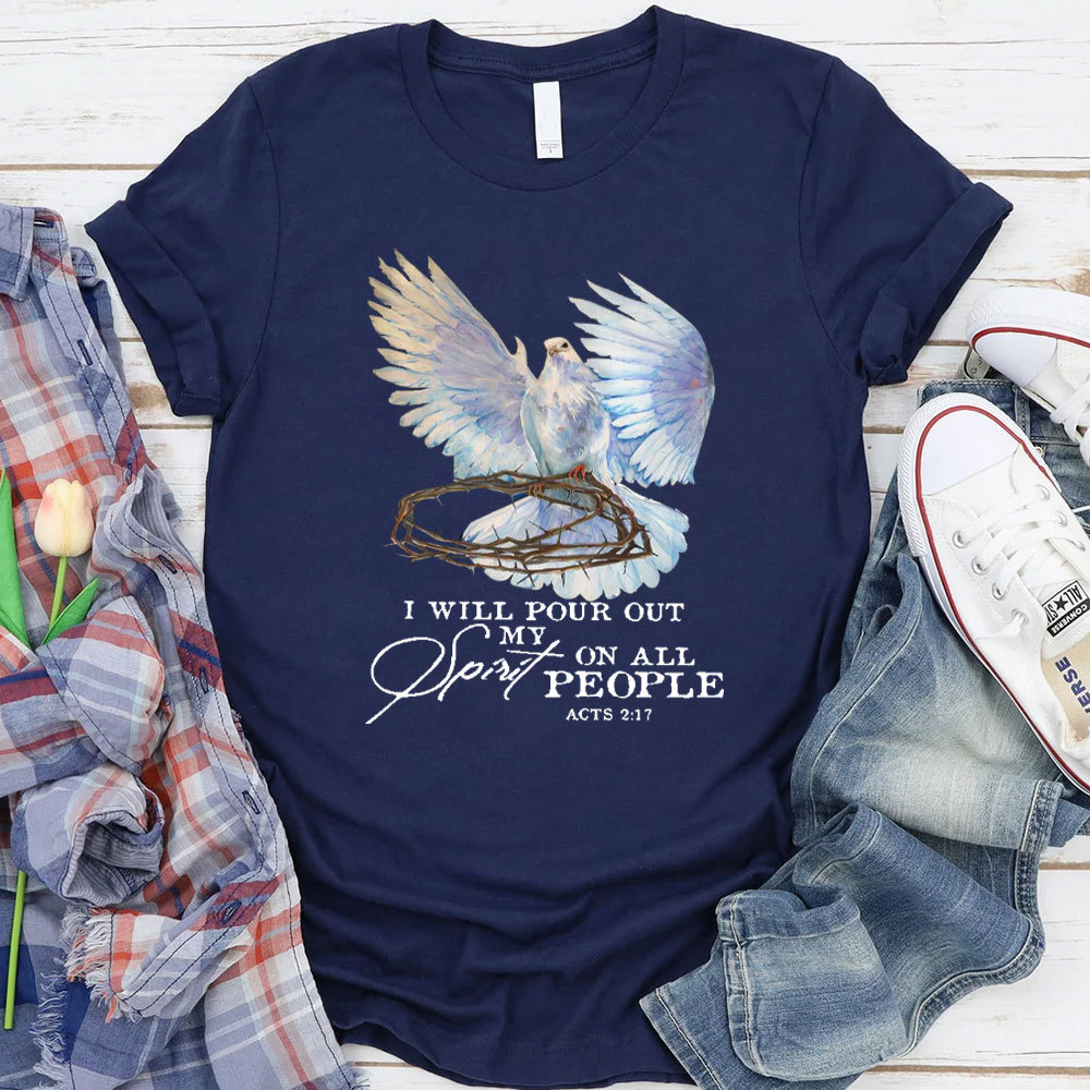 I Will Pour Out My Spirit On All People Christian T-Shirt