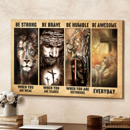Be Strong And Be Brave Canvas Wall Art