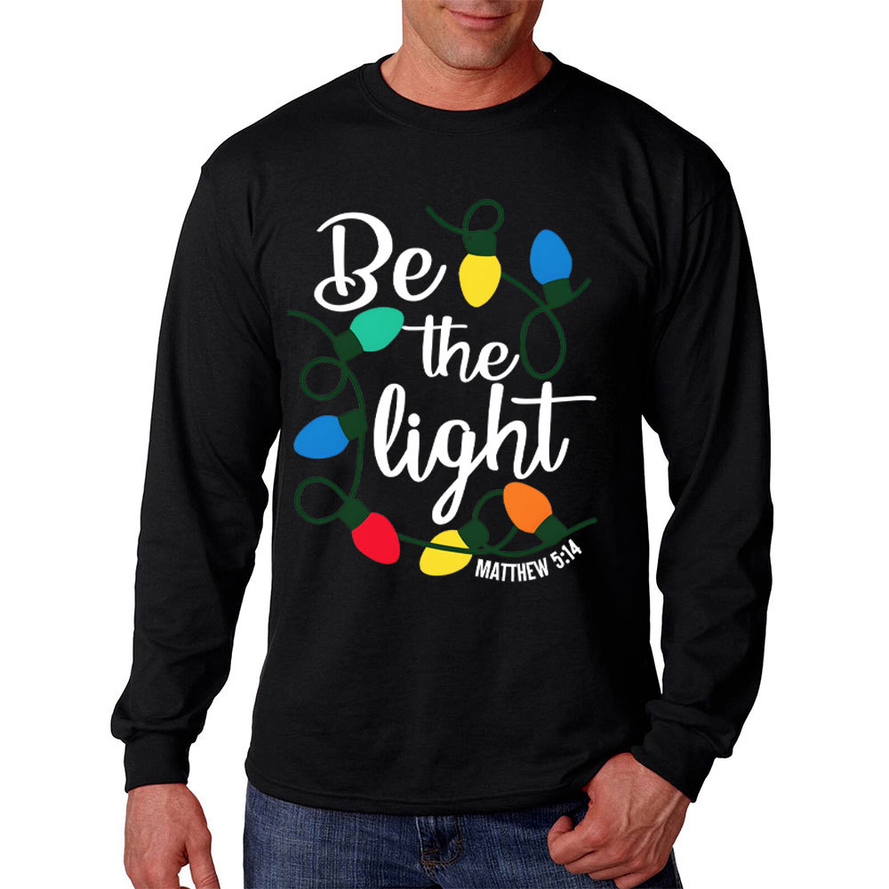Be The Light Christian Christmas Long Sleeve T-Shirt
