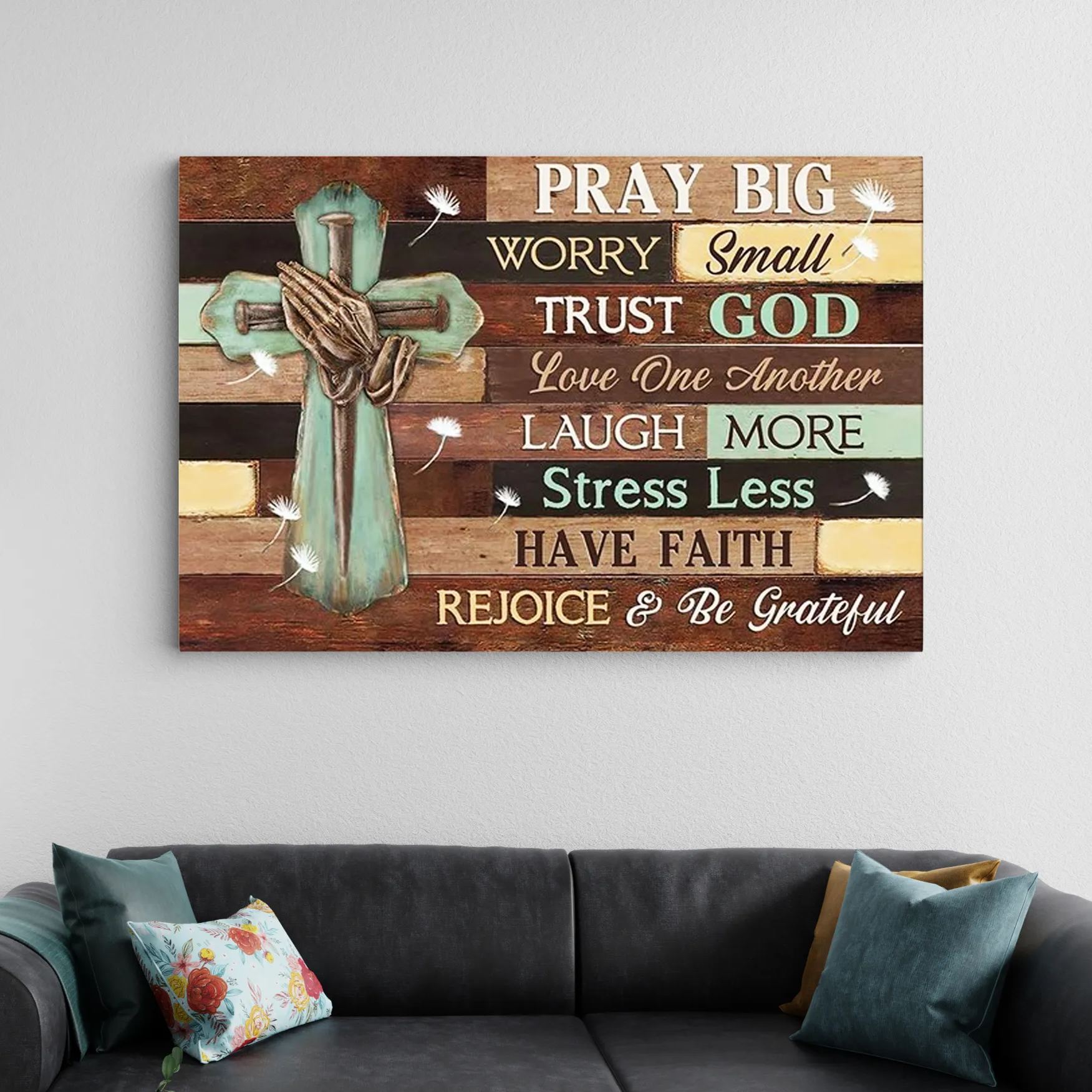 Canvas Pray Big Worry Small Trust God Laugh More Canvas Wall Art Sale - GuidingCross