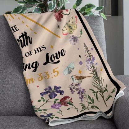 The Earth Is Full Of His Love Christian Blanket 