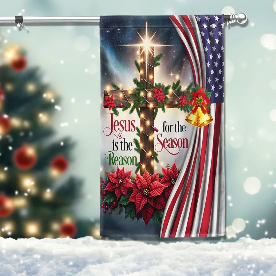 Jesus Is The Reason For The Season Christian Flag