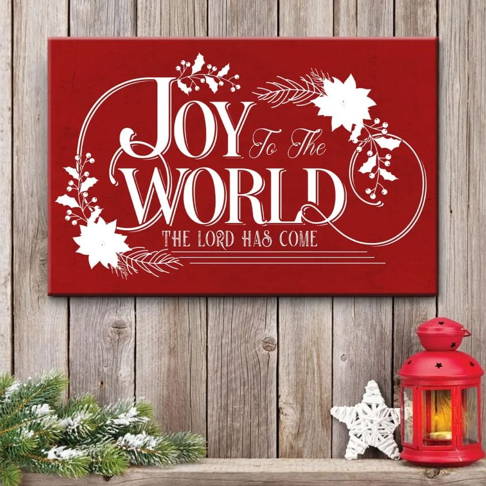 Joy To The World The Lord Has Come Christmas Christian Canvas Wall Art