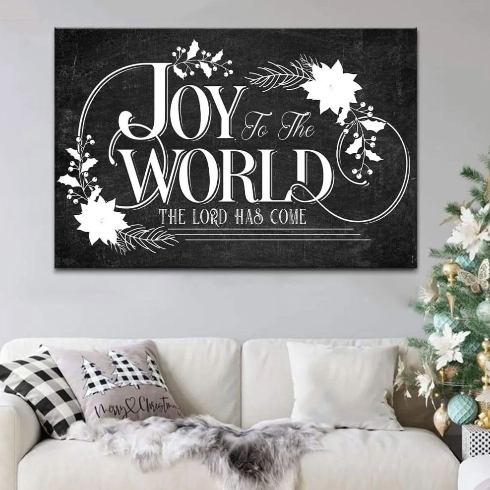 Joy To The World The Lord Has Come Christmas Christian Canvas Wall Art