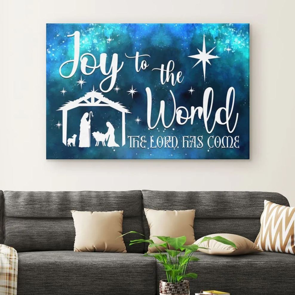 Joy To The World The Lord Has Come Christian Christmas Canvas Wall Art