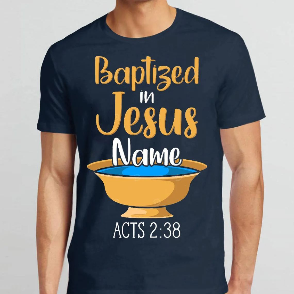 Baptiged In Jesus Name Christian T-Shirt