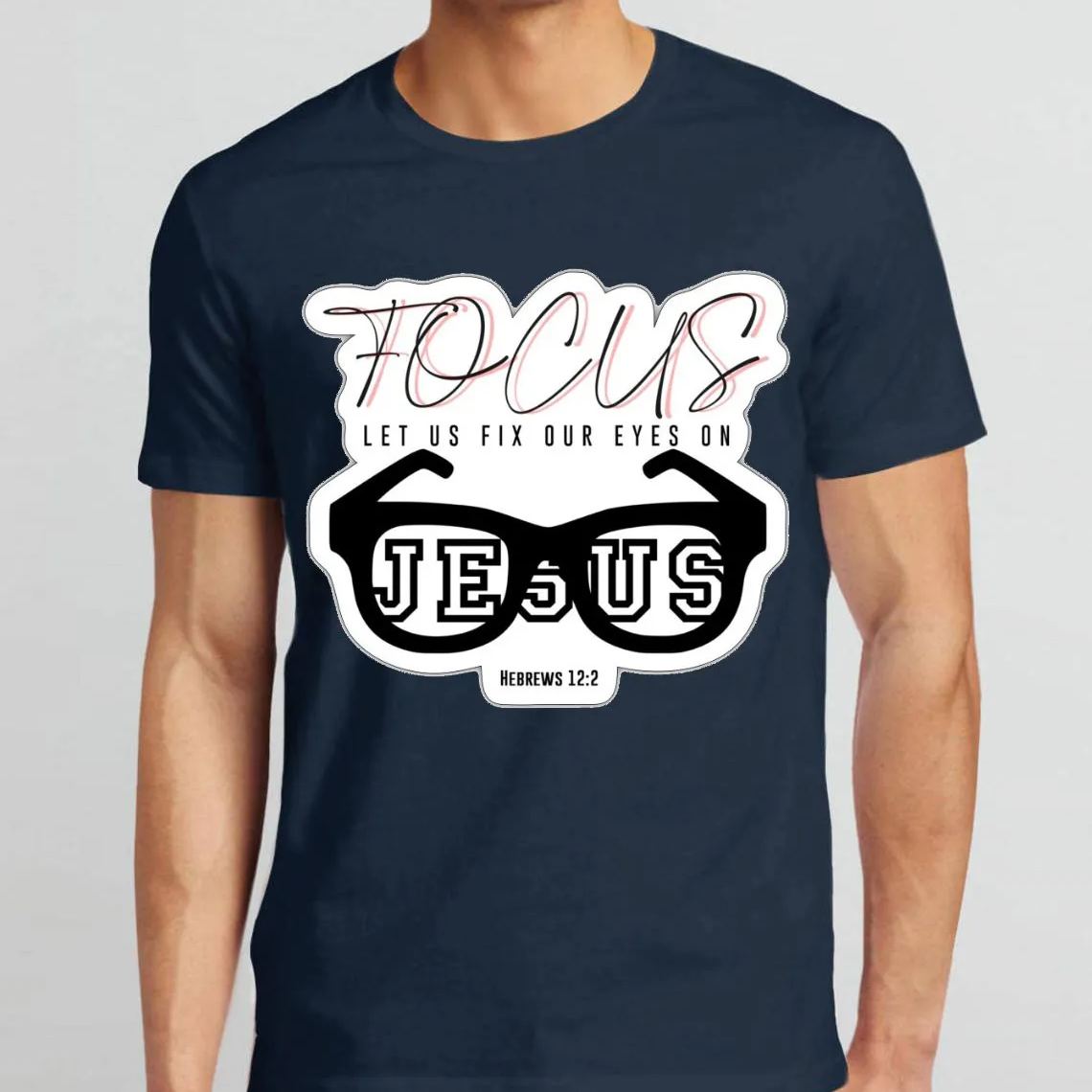Focus On Jesus Christian T-Shirt