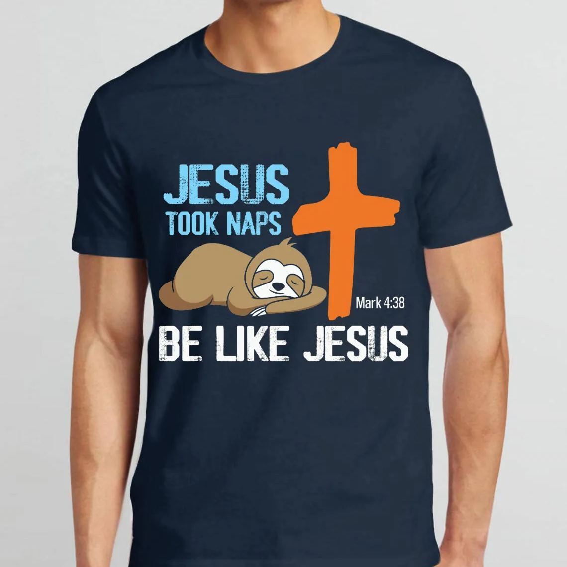 Jesus Took Naps Be Like Jesus Christian T-Shirt