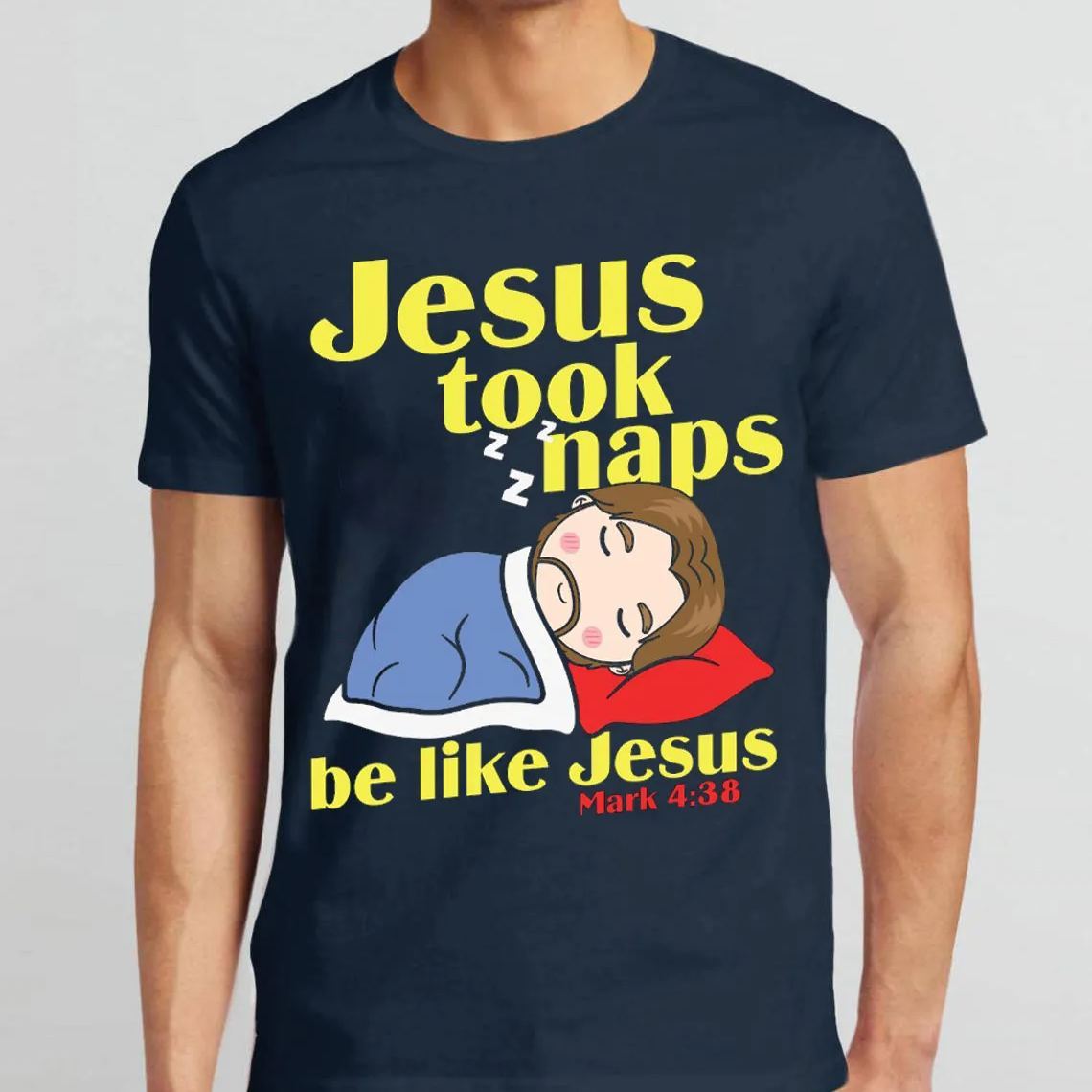 Jesus Took Naps Christian T-Shirt