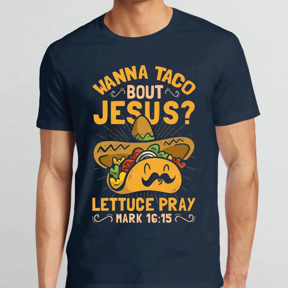 Wanna Taco Bout Jesus Christian T-Shirt