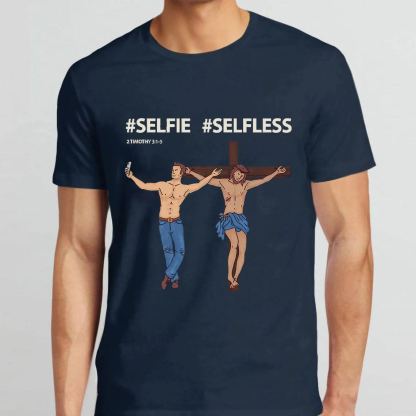 Selfie Or Selfless Christian T-Shirt