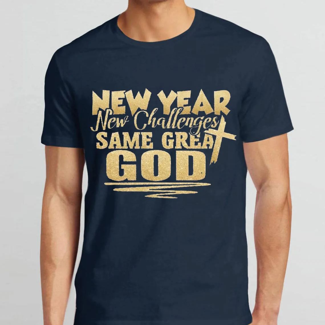New Year New Challenges Same Great God Christian T-Shirt