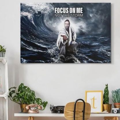 Focus On Me Not The Storm Christian Canvas Wall Art