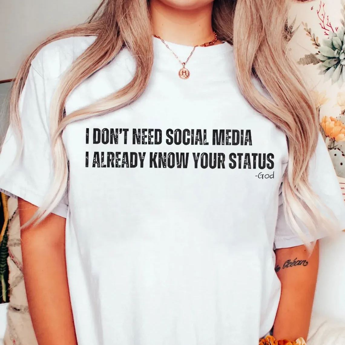 I Don't Need Social Media Christian T-Shirt