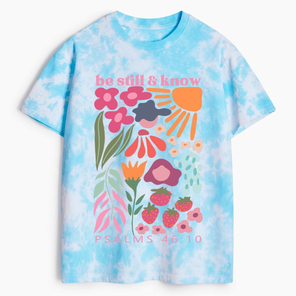 Be Still And Know Christian Heavy Cotton Tie Dye T-Shirt
