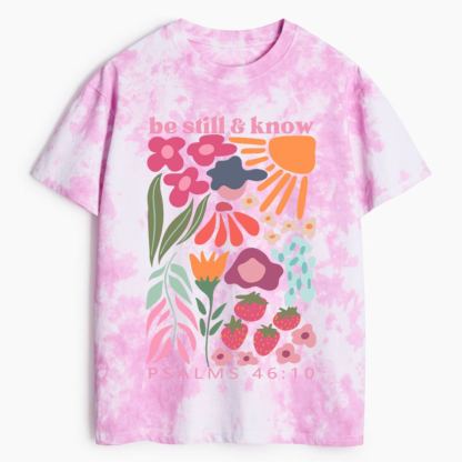 Be Still And Know Christian Heavy Cotton Tie Dye T-Shirt