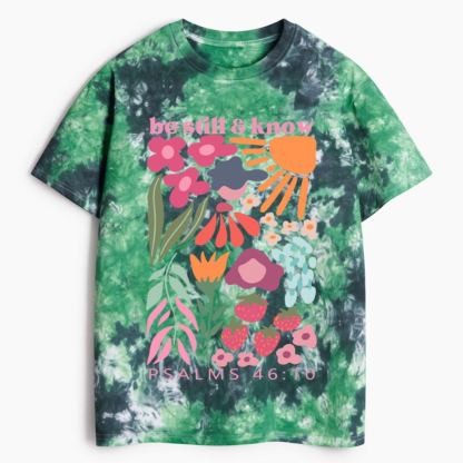Be Still And Know Christian Heavy Cotton Tie Dye T-Shirt