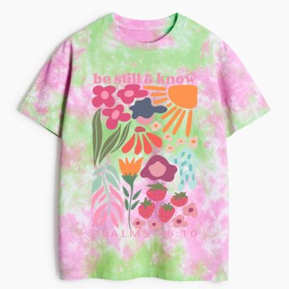 Be Still And Know Christian Heavy Cotton Tie Dye T-Shirt