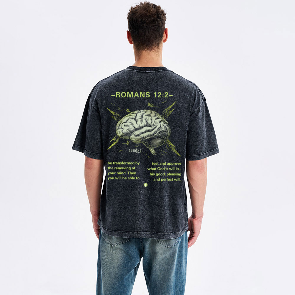 Be Transformed By The Renewing Of Your Mind Christian Washed T-Shirt