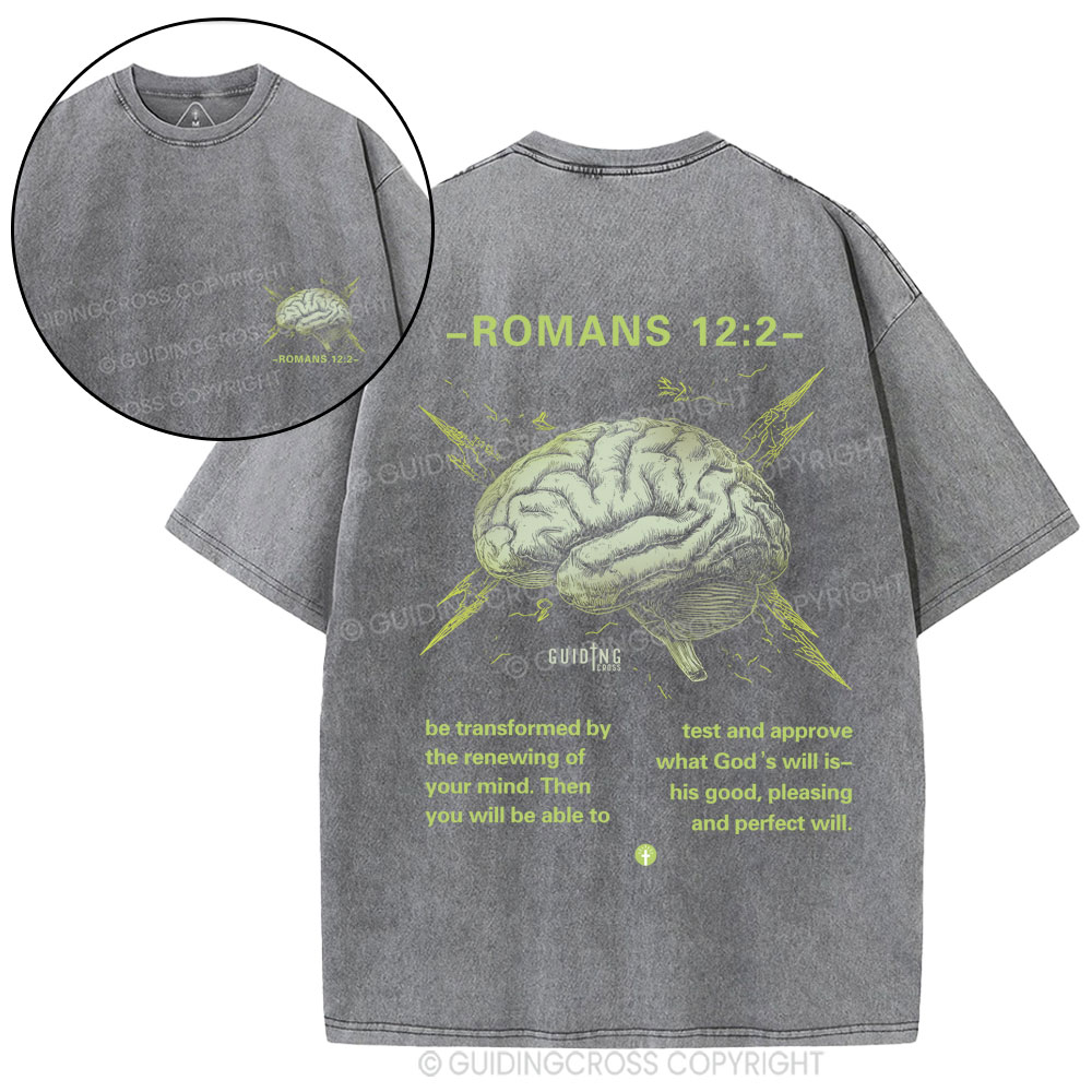 Be Transformed By The Renewing Of Your Mind Christian Washed T-Shirt